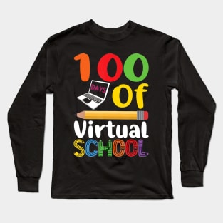 100th Day Of Virtual School Learning Teachers Students Gift Long Sleeve T-Shirt